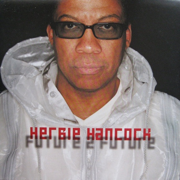 Herbie Hancock - Future 2 Future