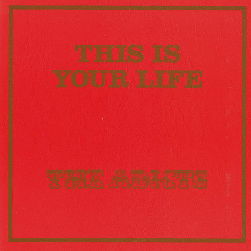 The Adicts - This Is Your Life
