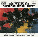 New York Jazz Collective - I Don't Know This World Without Don Cherry