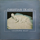 Christian Death - Catastrophe Ballet