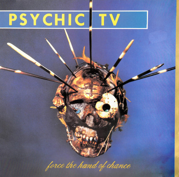 Psychic TV - Force The Hand Of Chance