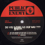 Public Enemy - Do You Wanna Go Our Way???