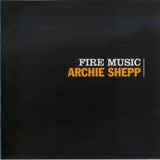 Archie Shepp - Fire Music