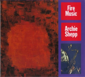 Archie Shepp - Fire Music