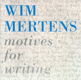 Wim Mertens - Motives For Writing