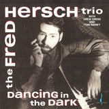 The Fred Hersch Trio - Dancing In The Dark