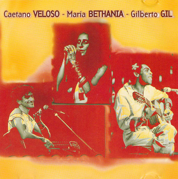 Gilberto Gil - Gilberto Gil / Maria Bethânia / Caetano Veloso