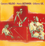 Gilberto Gil - Gilberto Gil / Maria Bethânia / Caetano Veloso
