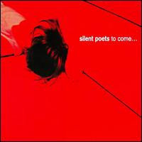 Silent Poets - To Come...
