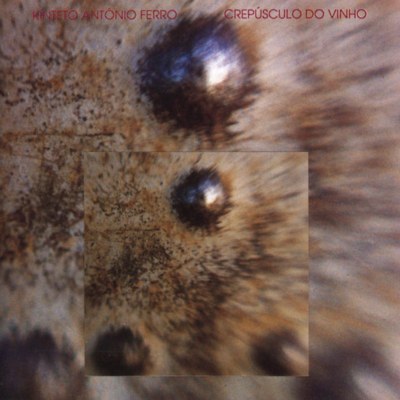 Kinteto António Ferro - Crepúsculo Do Vinho