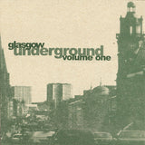 Various - Glasgow Underground Volume One