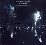 Gianluigi Trovesi All'Opera - Profumo Di Violetta