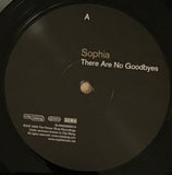 Sophia (3) - There Are No Goodbyes