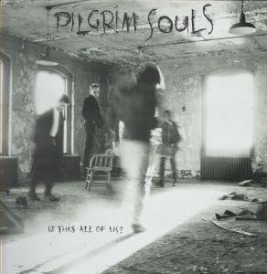 Pilgrim Souls - Is This All Of Us?