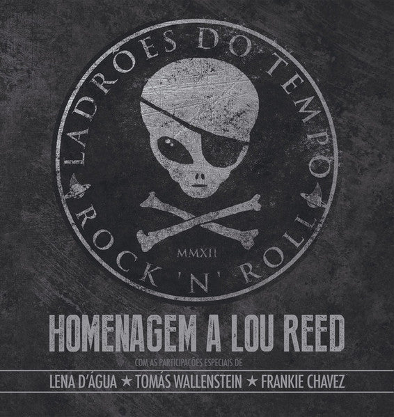Ladrões Do Tempo - Homenagem A Lou Reed