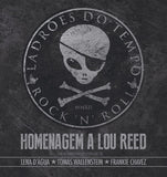 Ladrões Do Tempo - Homenagem A Lou Reed