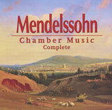 Felix Mendelssohn-Bartholdy - Chamber Music (Complete)