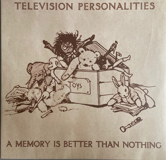Television Personalities - A Memory Is Better Than Nothing