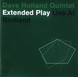 Dave Holland Quintet - Extended Play