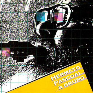 Hermeto Pascoal E Grupo - Hermeto Pascoal & Grupo