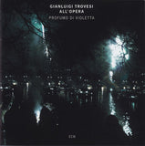 Gianluigi Trovesi All'Opera - Profumo Di Violetta