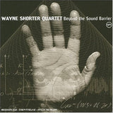 Wayne Shorter Quartet - Beyond The Sound Barrier