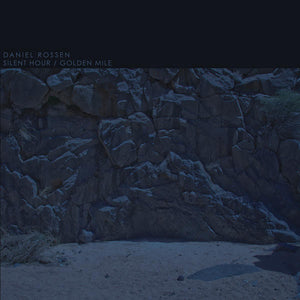 Daniel Rossen - Silent Hour / Golden Mile