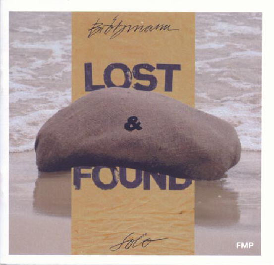 Peter Brötzmann - Lost & Found