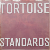 Tortoise - Standards