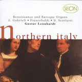 Andrea Gabrieli - Northern Italy: Renaissance And Baroque Organs