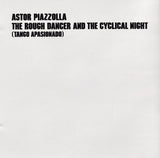 Astor Piazzolla - The Rough Dancer And The Cyclical Night (Tango Apasionado)