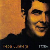 Kepa Junkera - Etxea