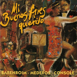 Daniel Barenboim - Mi Buenos Aires Querido - Tangos Among Friends