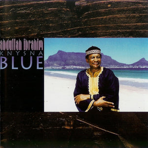 Abdullah Ibrahim - Knysna Blue