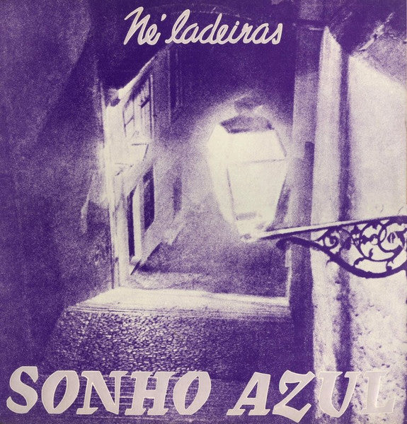 Né Ladeiras - Sonho Azul