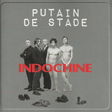 Indochine - Putain De Stade