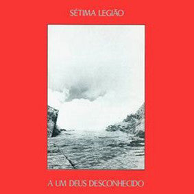 Sétima Legião - A Um Deus Desconhecido