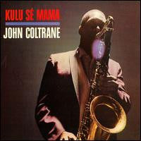 John Coltrane - Kulu Sé Mama