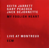 Keith Jarrett - My Foolish Heart (Live At Montreux)