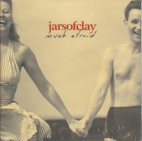 Jars Of Clay - Much Afraid