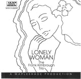 Frank Kimbrough Trio - Lonely Woman