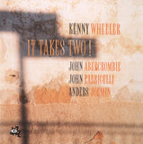 Kenny Wheeler - It Takes Two!