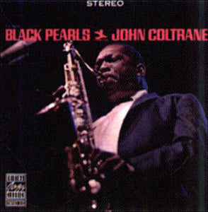 John Coltrane - Black Pearls