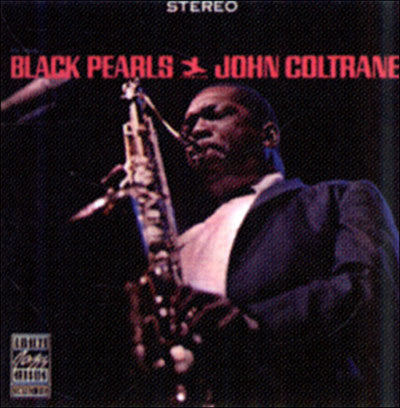 John Coltrane - Black Pearls