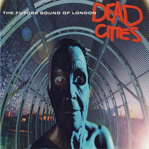 The Future Sound Of London - Dead Cities