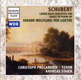 Franz Schubert - Songs To Poems By Johann Wolfgang Goethe