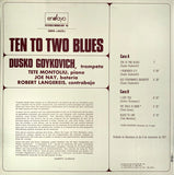Dusko Goykovich - Ten To Two Blues