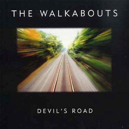 The Walkabouts - Devil's Road