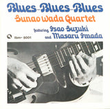 Sunao Wada Quartet - Blues-Blues-Blues