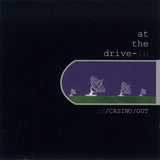 At The Drive-In - In/Casino/Out